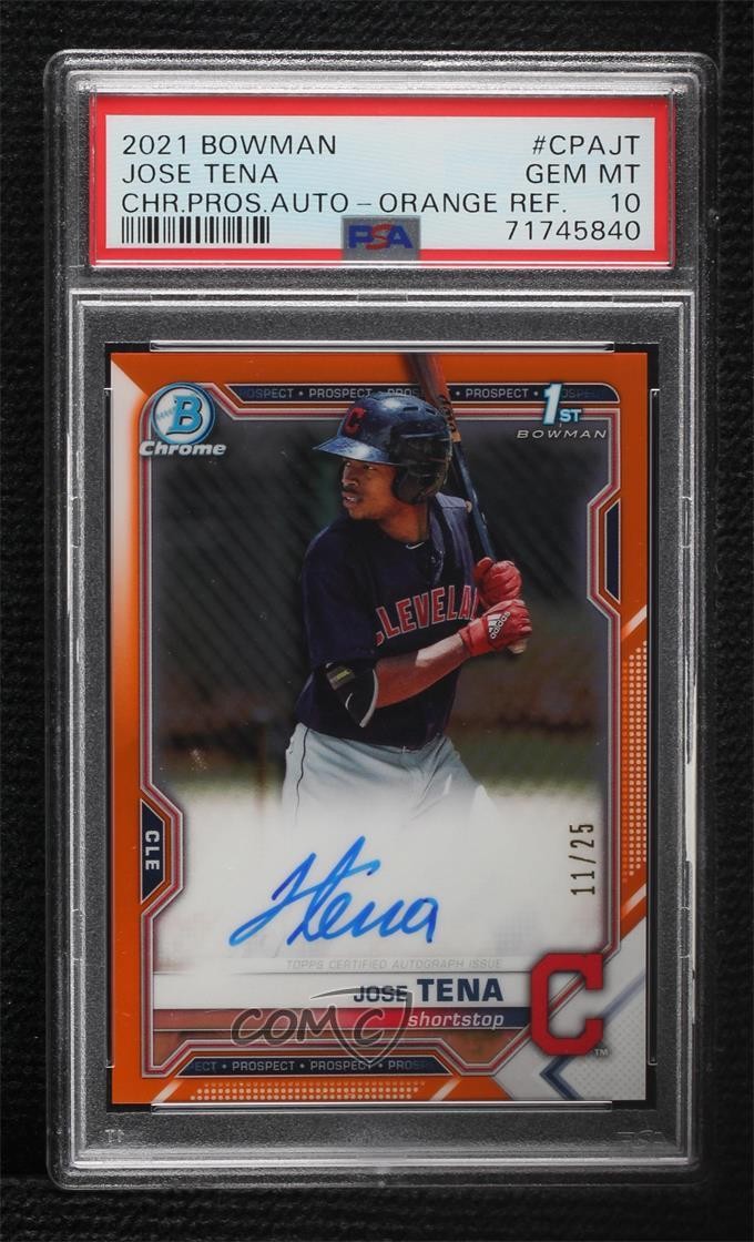 2021 Bowman Chrome Prospects Orange Refractor /25 Jose Tena PSA 10 GEM MT Auto