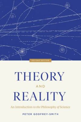 Theory and Reality: An Introduction to the Philosophy of Science, Second Editio