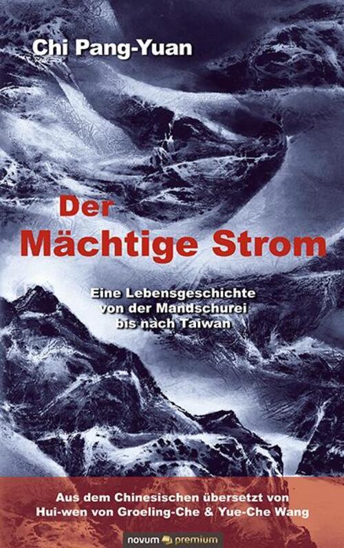 Thumbnail - Der Mächtige Strom | Chi Pang-yuan | Buch | Deutsch | 2021 | Novum