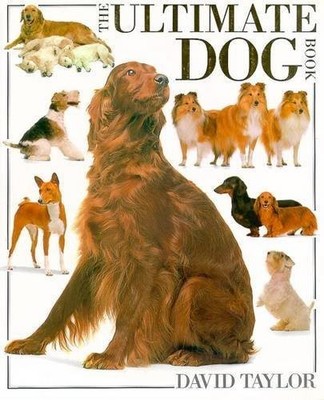 The Ultimate Dog Book, David Taylor