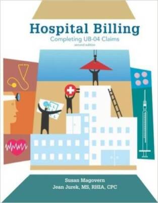 Hospital Billing: Completing UB-04 Claims - Paperback - GOOD