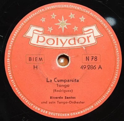 SCHELLACK Ricardo Santos La Cumparsita / Tango Desiree Polydor