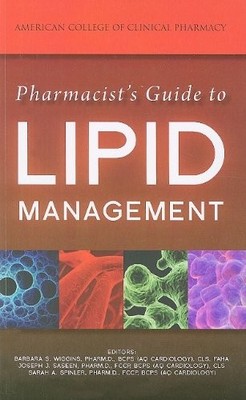 PHARMACIST'S GUIDE TO LIPID MANAGEMENT By Wiggins Pharm D Bcps Cls Barbara S