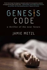 Genesis Code by Jamie Metzl: Used