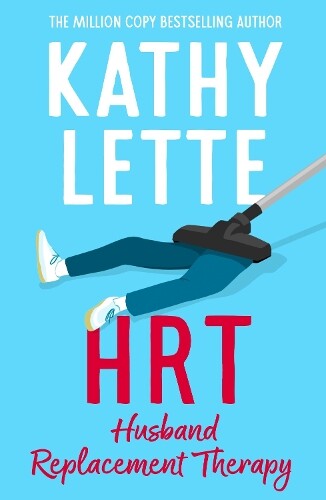 Kathy Lette HRT: Husband Replacement Therapy (Tascabile)