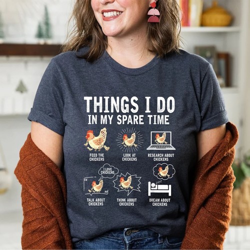 Things I Do In My Spare Time Funny Farmar Farm Chicken Lover T-Shirt - Picture 16 of 17