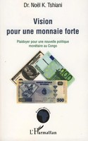 NoëL K. Tshiani | Vision Pour Une Monnaie Forte | Taschenbuch | FranzöSisch
