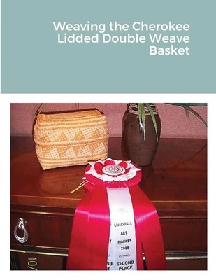 Weaving the Cherokee Lidded Double Weave Basket | Charlotte Coats | Taschenbuch