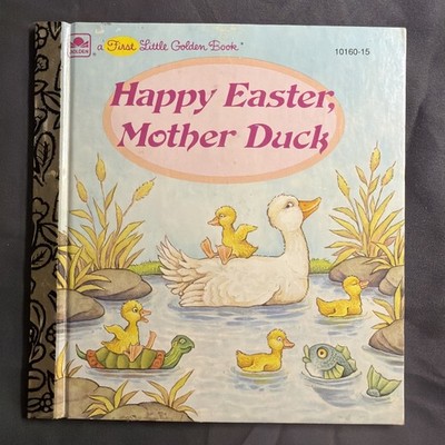 VTG A FIRST LITTLE GOLDEN BOOK HAPPY EASTER, MOTHER DUCK 10160-15 1985 #48F