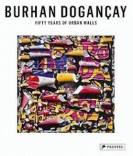 Fifty Years of Urban Walls: A Burhan Dogançay Retrospective: Gebundene Ausgabe C
