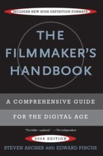 The Filmmaker's Handbook : A Comprehensive Guide for the Digital Age by...