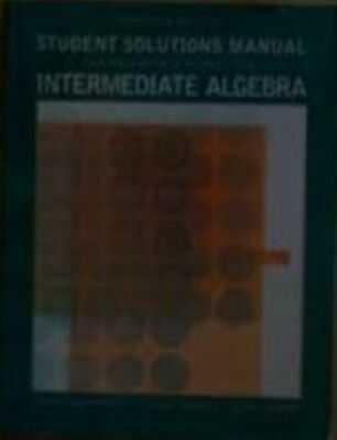 Student Solution Manual (for Intermediate Algebra 7e) by Kaufmann, & Schwitters