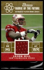 2007 Bowman #FF-JH Jason Hill Fabric of the Future Gold #/100 SN,MEM