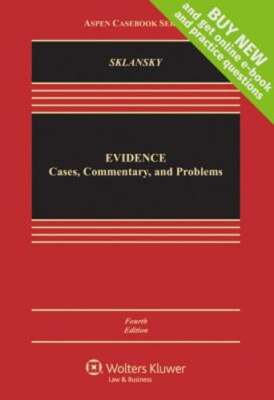 Evidence: Cases Commentary and Problems by David Alan Sklansky: Used