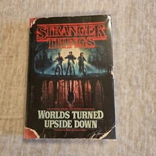 Stranger Things: Worlds Turned Upside Down: Official Behind-the-Scenes Companion