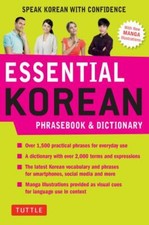 Essential Korean Phrasebook & Dictionary: Speak Korean with Confidence (Essenti