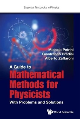 Guide To Mathematical Methods For Physicists, A: With Problem... - 9781786343437