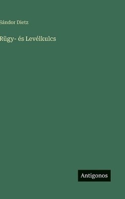 Rgy- s Levlkulcs by S?ndor Dietz (Hungarian) Hardcover Book