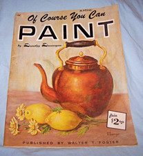 Walter T. Foster Art PB-Of Course You Can Paint by Dorothy Dunnigan-37 pages