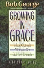 Growing in Grace with Study Guide - Paperback By George, Bob - VERY GOOD
