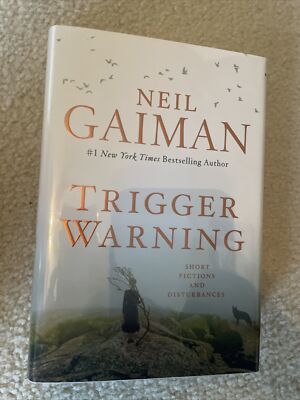 SIGNED Neil Gaiman Trigger Warning: Short Fictions and Disturbances 1ST ...