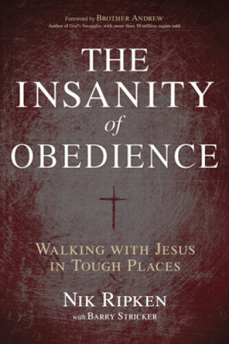 Thumbnail - The Insanity Of Obedience: Walking With Jesus In Tough Places By Nik