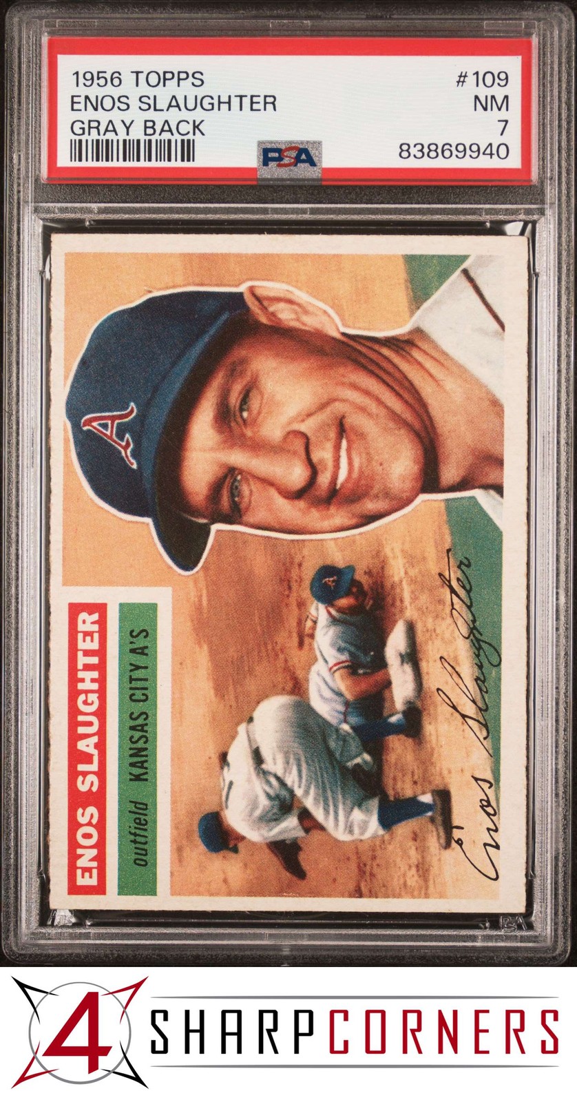 1956 TOPPS #109 ENOS SLAUGHTER ATHLETICS HOF GRAY BACK PSA 7