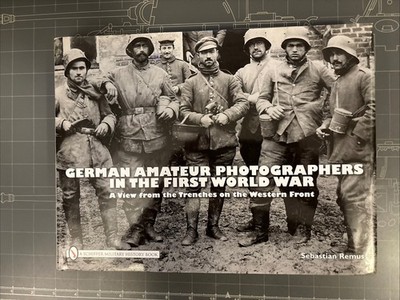 German Amateur Photographers in the First World War : A View from the...