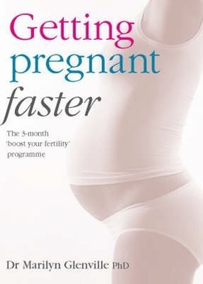 Getting Pregnant - Faster by Marilyn Glenville 1856267601 FREE Shipping