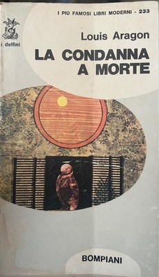 DAS TODESURTEIL - LOUIS ARAGON - BOMPIANI - 1. AUFLAGE 1967