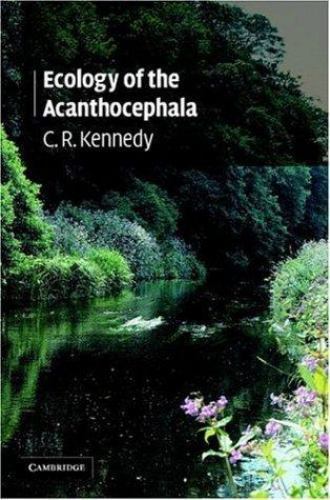 Ecology Acanthocephala C. R. Kennedy Hardcover Cambridge Universi… 9780521850087