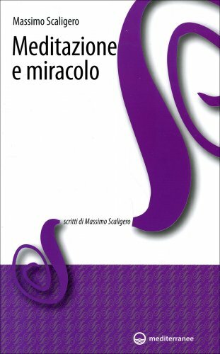 Libri Massimo Scaligero - Meditazione E Miracolo - Immagine 4