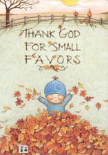 THANK GOD FOR SMALL FAVORS-Handmade Fall Fridge Magnet-w/Mary Engelbreit art