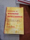 Handbook of Warning Intelligence : Assessing the Threat to National Security,.