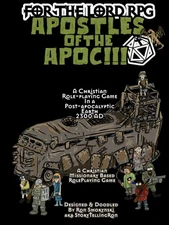 Apostles of the Apoc!!: Rulebook (For The Lord RPG)