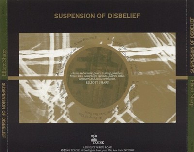 ELLIOTT SHARP SUSPENSION OF DISBELIEF NEW CD