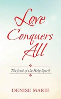 Denise Marie | Love Conquers All | Taschenbuch | Englisch (2021) | Westbow Press