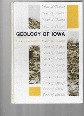 Geology of Iowa, Over Two Billion Years of Change. HB