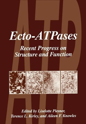 Ecto-Atpases Recent Progress on Structure and Function Liselotte Plesner (u. a.)