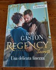 DIANE GASTON Una delicata finezza (Il riscatto di Lady Faville+La tentazione)