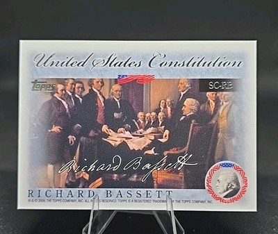 Richard Bassett 2006 Topps #SC-RB United States Constitution C30