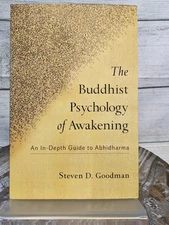 The Buddhist Psychology of Awakening: An In-Depth Guide to Abhidharma