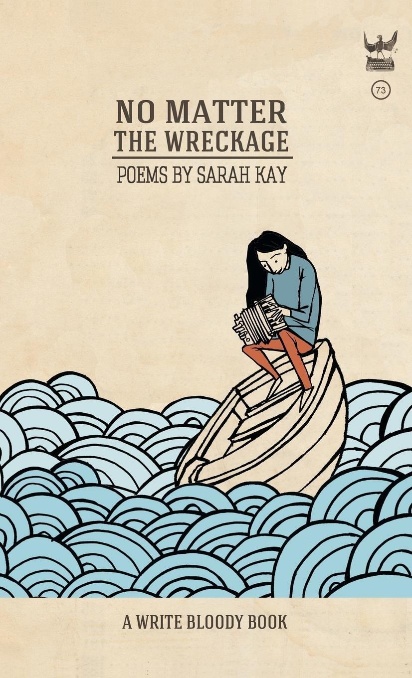 Thumbnail - Sarah Kay | No Matter The Wreckage | Buch | Englisch (2021) | Ean