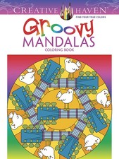 Creative Haven Groovy Mandalas Coloring Book: Relax  Unwind with 31 Stress-...