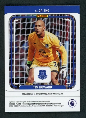 2022-23 TIM HOWARD 45/99 AUTO PANINI CHRONICLES CONTENDERS PREMIER LEAGUE - Picture 2 of 2