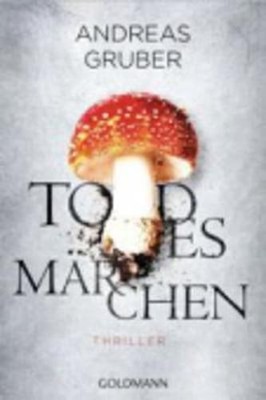 Todesmarchen by Andreas Gruber: New