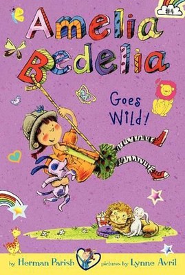 Amelia Bedelia Kapitel Buch #4: Amelia Bedelia wird wild! von Herman Parish (Engl