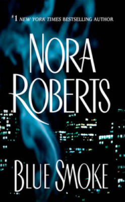 Blue Smoke - Mass Market Paperback By Roberts, Nora - GOOD