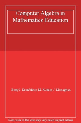 Computeralgebra in der Mathematikausbildung, Berry J. Kronfellner, 