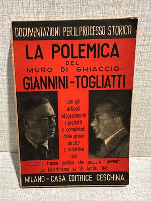 LA POLEMICO DEL MURO DI GHIACCIO Giannini - Togliatti ed Ceschina 